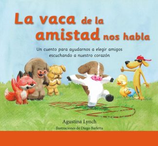 LA VACA DE LA AMISTAD NOS HABLA