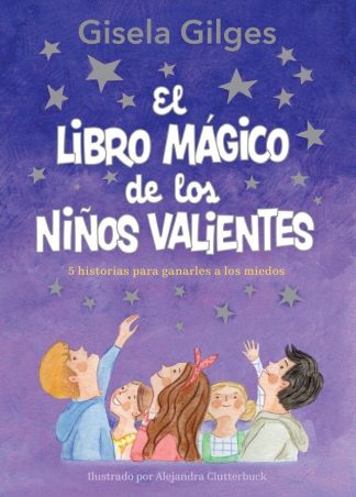 EL LIBRO MAGICO DE LOS NIÑOS VALIENTES
