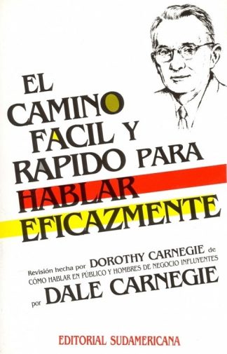 EL CAMINO FACIL Y RAPIDO PARA HABLAR EFICAZMENTE