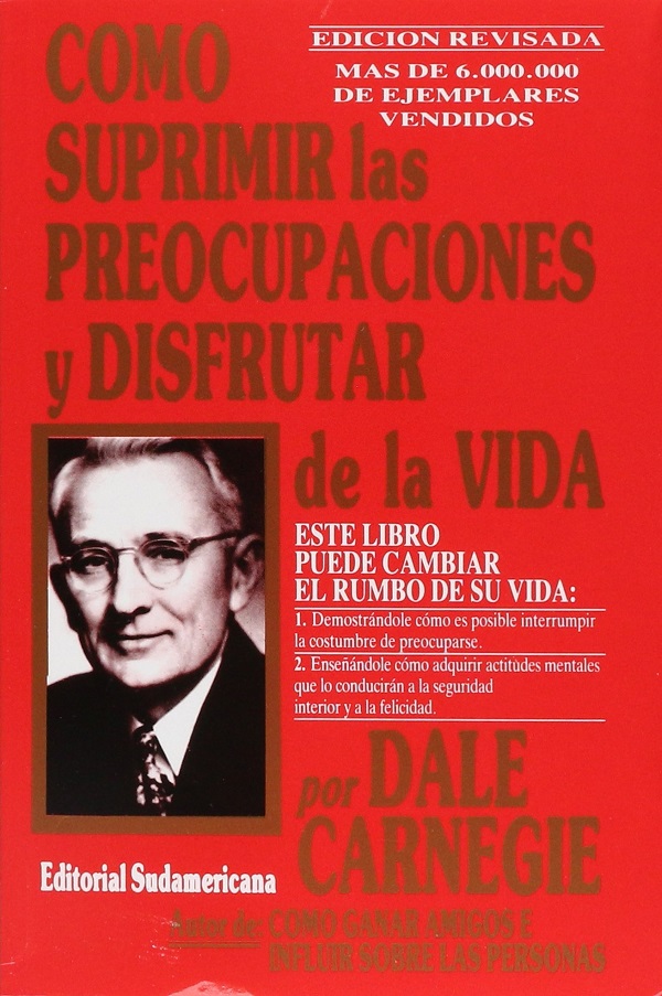 COMO SUPRIMIR LAS PREOCUPACIONES Y DISFRUTAR DE LA VIDA