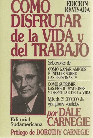 COMO DISFRUTAR DE LA VIDA Y DEL TRABAJO