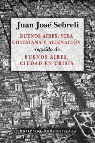 BUENOS AIRES, VIDA COTIDIANA Y ALIENACION