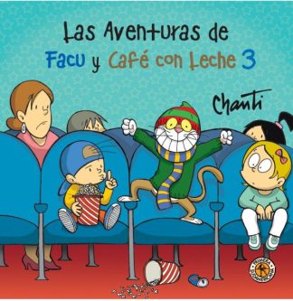 LAS AVENTURAS DE FACU Y CAFE CON LECHE 3