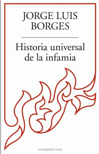 HISTORIA UNIVERSAL DE LA INFAMIA