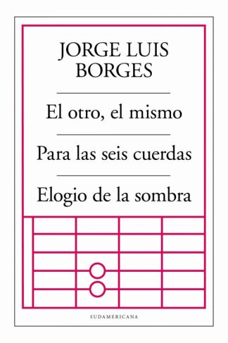 EL OTRO, EL MISMO. PARA LAS SEIS CUERDAS. ELOGIO DE LA SOMBRA