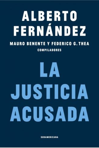 LA JUSTICIA ACUSADA
