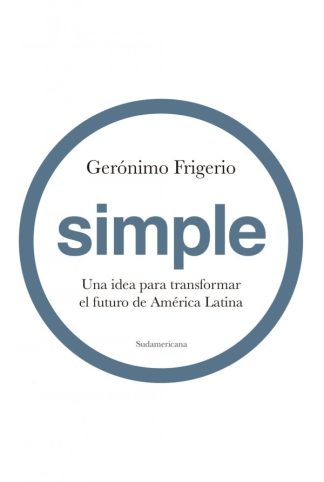 SIMPLE. UNA IDEA PARA TRANSFORMAR EL FUTURO