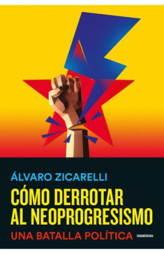 COMO DERROTAR AL NEOPROGRESISMO