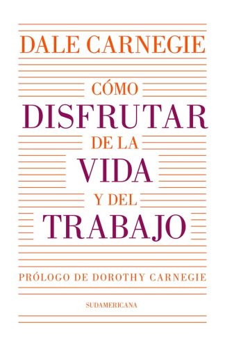 COMO DISFRUTAR DE LA VIDA Y DEL TRABAJO