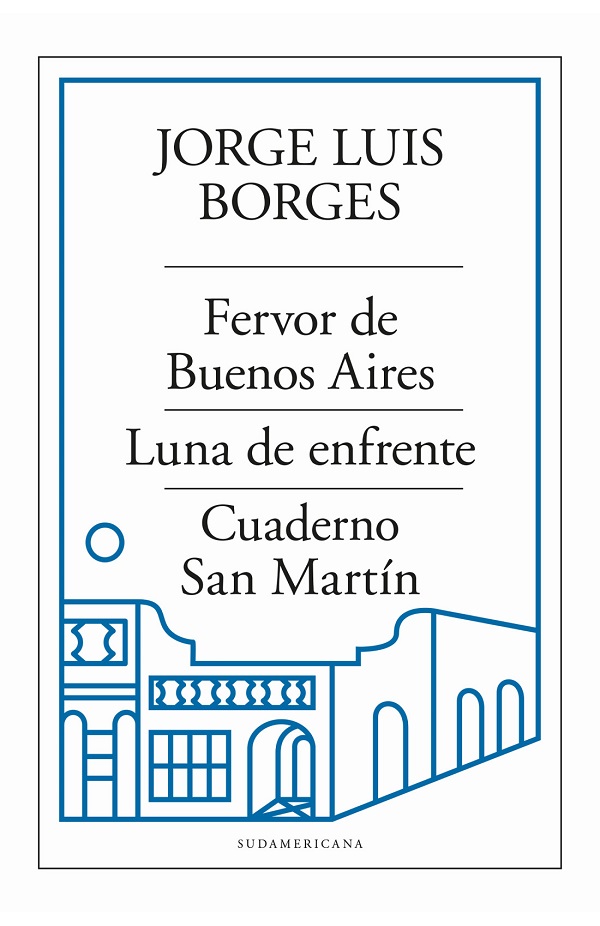 FERVOR DE BUENOS AIRES. LUNA DE ENFRENTE. CUADERNO SAN MARTIN