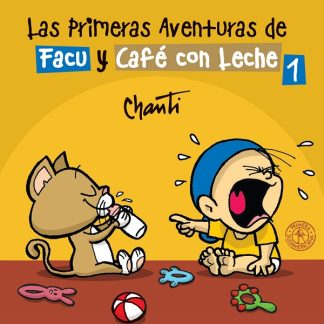 LAS PRIMERAS AVENTURAS DE FACU Y CAFE CON LECHE 1
