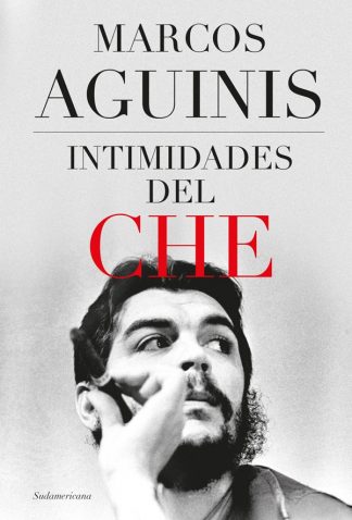 INTIMIDADES DEL CHE