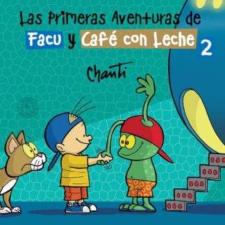 PRIMERAS AVENTURAS DE FACU Y CAFE CON 2