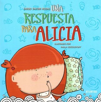 UNA RESPUESTA PARA ALICIA