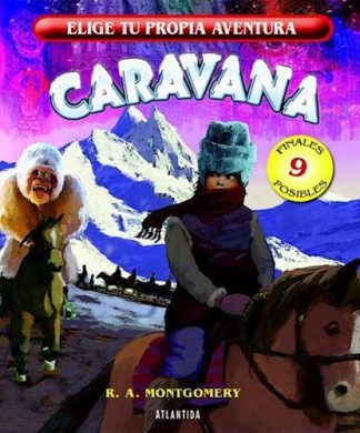 ELIGE TU PROPIA AVENTURA: Caravana
