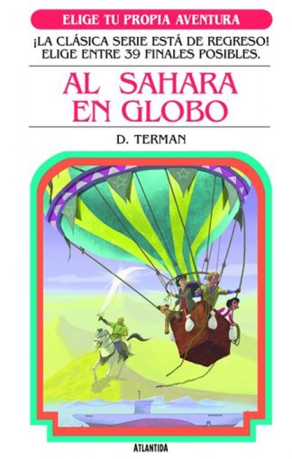 ELIGE TU PROPIA AVENTURA 19: Al Sahara en globo