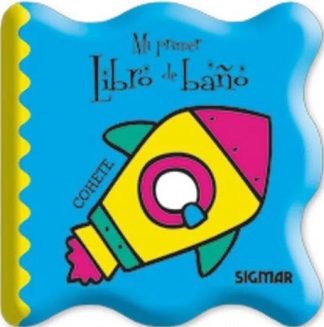 MI PRIMER LIBRO DE BAÑO. COHETE