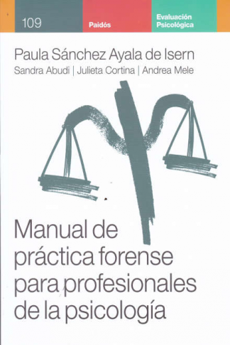 MANUAL DE PRACTICA FORENCE PARA PROFESIONALES DE LA PSICOLOGIA