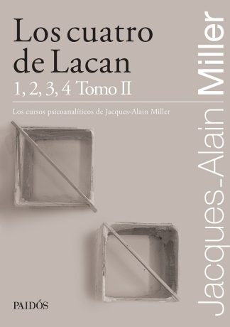 LOS CUATRO DE LACAN (1, 2, 3, 4 TOMO II)