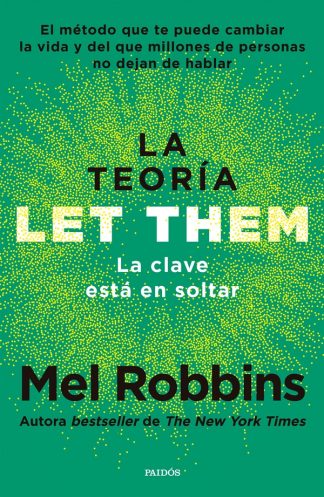 LA TEORIA LET THEM. LA CLAVE ESTA EN SOLTAR