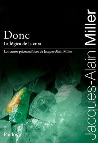 DONC. LA LOGICA DE LA CURA