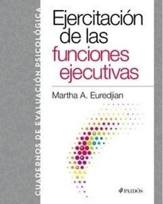 EJERCITACION DE LAS FUNCIONES EJECUTIVAS