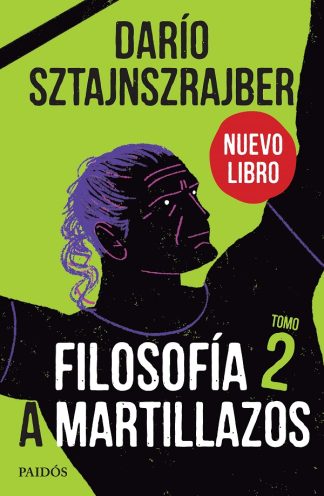 FILOSOFIA A MARTILLAZOS. TOMO 2