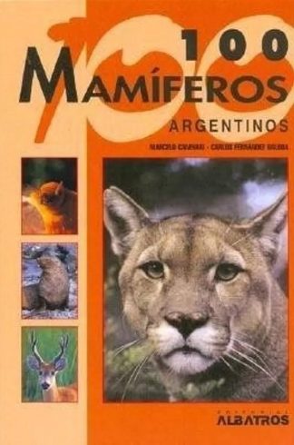 100 MAMIFEROS ARGENTINOS