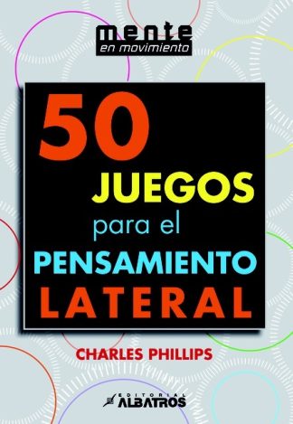 50 JUEGOS PARA EL PENSAMIENTO LATERAL