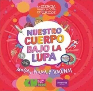 NUESTRO CUERPO BAJO LA LUPA