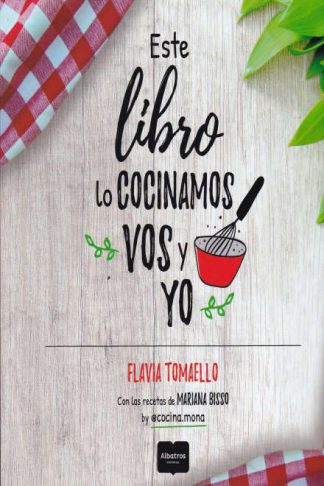 ESTE LIBRO LO COCINAMOS VOS Y YO