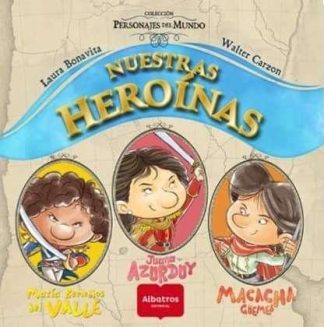 NUESTRAS HEROINAS: JUANA AZURDUY