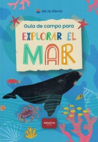 GUIA DE CAMPO PARA EXPLORAR EL MAR