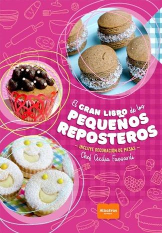EL GRAN LIBRO DE LOS PEQUEÑOS REPOSTEROS