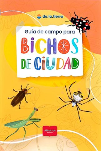 GUIA DE CAMPO PARA IDENTIFICAR BICHOS DE CIUDAD