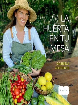 LA HUERTA EN TU MESA