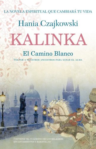KALINKA. EL CAMINO BLANCO