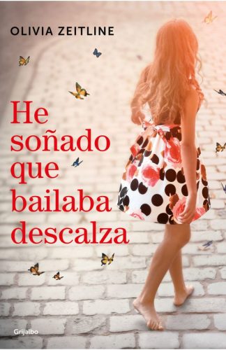 HE SOÑADO QUE BAILABA DESCALZA