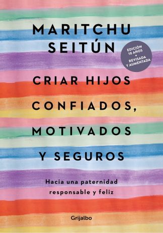 CRIAR HIJOS CONFIADOS  MOTIVADOS Y SEGUROS