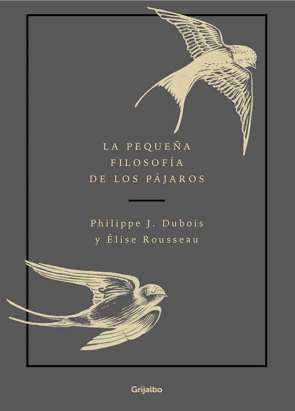 LA PEQUEÑA FILOSOFIA DE LOS PAJAROS