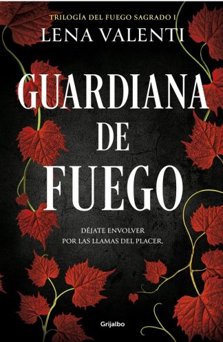 GUARDIANA DE FUEGO. TIRLOGIA DEL FUEGO SAGRADO 1