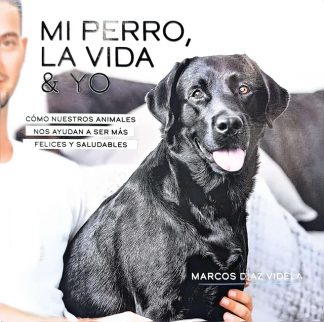 MI PERRO, LA VIDA Y YO