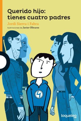 QUERIDO HIJO: TIENES CUATRO PADRES