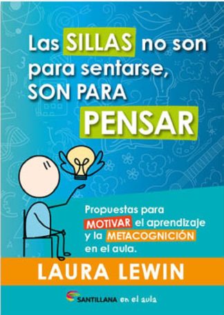 LAS SILLAS NO SON PARA SENTARSE, SON PARA PENSAR