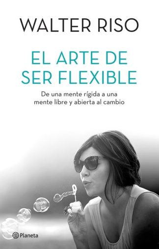EL ARTE DE SER FLEXIBLE