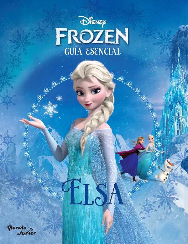 FROZEN. GUIA ESENCIAL DE ELSA