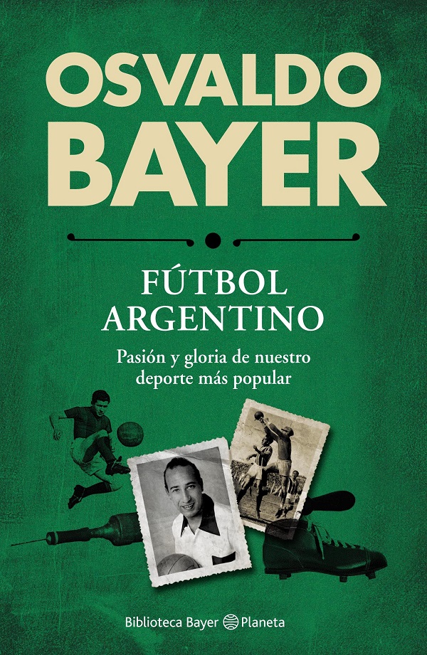 BIBLIOTECA BAYER: FUTBOL ARGENTINO