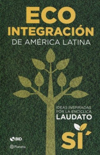 ECO-INTEGRACION DE AMERICA LATINA