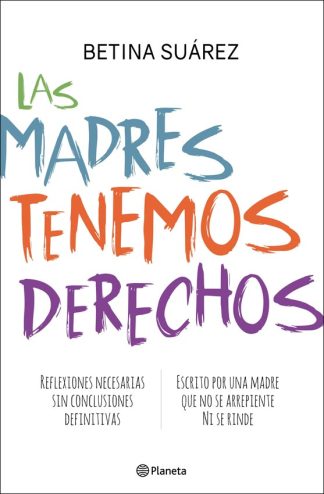 LAS MADRES TENEMOS DERECHOS