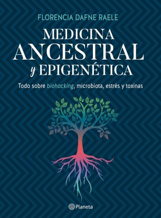 MEDICINA ANCESTRAL Y EPIGENETICA